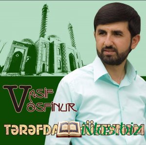 Vasif Vəsfinur - Tərəfdarı-Hüseynəm