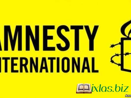 Amnesty International Türkiyəni qınayır